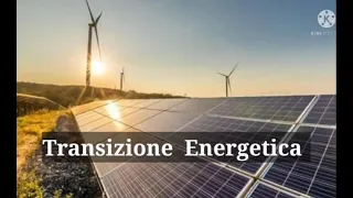 L'urgenza della Transizione Energetica