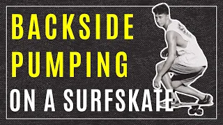 BACKSIDE PUMPING ON A SURFSKATE / With 5 Simple Drills