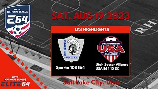 U14 Elite 64- Sparta United 10B E64 vs Utah Soccer Alliance E64 10┃AUG 19 2023┃Highlights