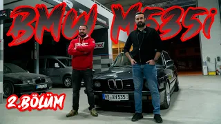 EFSANE BMW E28 M535i ALMANYA YOLCUSU | BÖLÜM 2