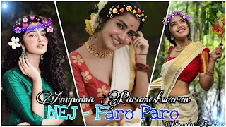 Nej Paro - The Anupama Parameshwaran Love Edits 💞🥰 Anupama Nej Paro Song Efx Whatsapp Status ❤️😘