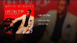 Wille bradley - Life on top