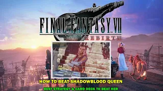 FINAL FANTASY VII REBIRTH walkthrough - How to beat shadow blood queen - Strategy guide & card deck