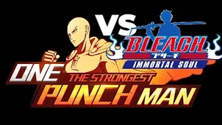 One Punch Man The Strongest VS Bleach Immortal Soul Similarities Differences Transition