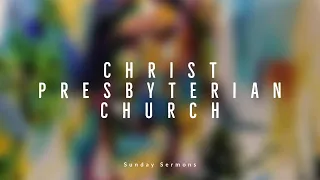 Christ Presbyterian Church, La Costa, CA, March 3, 2024, 10:45 AM Service