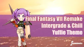 FF VII Remake Intergrade & Chill - Yuffie Theme - Chill Video Game Music Remix - JP Soundworks