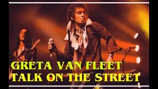 Greta Van Fleet - Talk On The Street (Live Music Video HD)