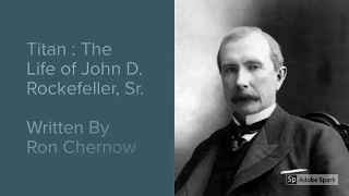 15 Life Lessons from the Titan, John D. Rockefeller Sr., in under 2 minutes