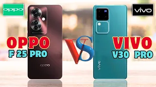 Unveiling the Winner: Oppo F25 Pro vs Vivo V30 Pro