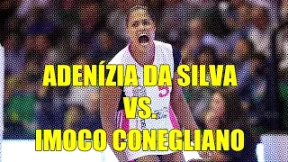 Melhores momentos | Adenízia Da Silva Vs. Imoco Conegliano | Lega Pallavolo A 2016-2017