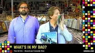 Tim and Eric - What's In My Bag?