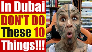 10 Things YOU MUST NOT Do In Dubai, UAE As An Expat (A Must Watch Video!) - Video 7550