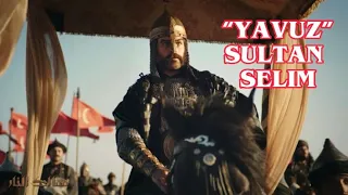 'Yavuz' Sultan Selim-Ambition