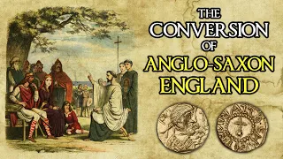 The Christianisation of Anglo Saxon England