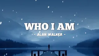 Alan Walker - Who I Am (lyric)