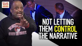 Roland Martin: "Not Going To Let Them Shift & Control The Narrative" On Will Smith, Chris Rock Slap