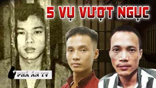 5 cuộc VƯỢT NGỤC kinh điển nhất Việt Nam | Phá án TV