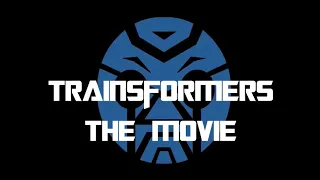 Trainsformers:The Movie (Full + Reborn)