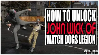 HOW TO UNLOCK THE JOHN WICK OF WATCH DOGS LEGION - TIPS & TRICKS TO GET ONE OF THE  BEST CHARACTERS