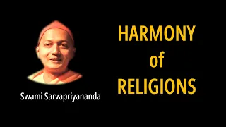 Harmony of Religions || Swami Sarvapriyananda