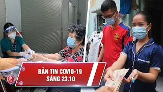 Covid-19 sáng 23/10: 881.522 ca nhiễm, 803.326 ca khỏi | TP.HCM hỗ trợ đợt 3 đến tháng 11