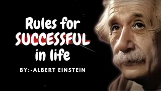 10 Rules For Successful in life everyone should know by Albert Einstein