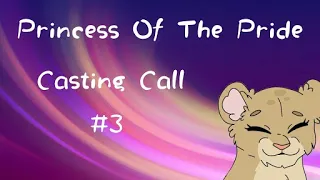 Casting Call #3 princess of the pride series (CLOSED)