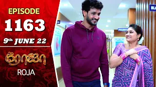 ROJA Serial | Episode 1163 | 9th June 2022 | Priyanka | Sibbu Suryan | Saregama TV Shows Tami