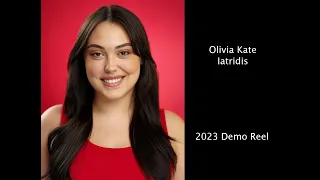 Olivia Kate Iatridis Demo Reel 2023