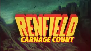 Renfield (2023) Carnage Count