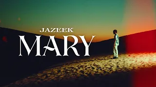 Jazeek - Mary (Offizielles Musikvideo)