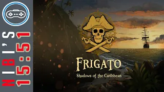 🔴Frigato: Shadows of the Caribbean🔴 | Gameplay | Walkthrough | [1080p 60FPS] - No Commentary