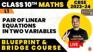 Pair of Linear Equations in Two variables CBSE Class 10 Introduction & Bridge Course | L1 (2023-24)