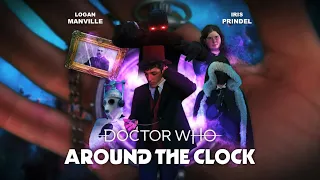 Doctor Who: Rise of Versurous A2E4 - Around the Clock (Fan Film)