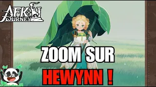 ZOOM SUR HEWYNN ! :AFK JOURNEY