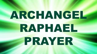 Archangel Raphael Prayer for Healing - Angel Prayer - Angel Meditation