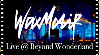 Wax Motif live @ Beyond Wonderland SoCal 2023