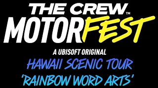 The Crew Motorfest | Hawaii Scenic Tour | Rainbow Word Arts Challenge Guide