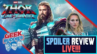 THOR LOVE AND THUNDER SPOILER REVIEW LIVE!!! - The Geek Buddies