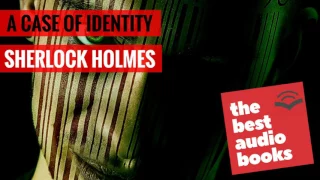 Sherlock Holmes Short Stories - A Case of Identity - The Best Horror Audio Books Full