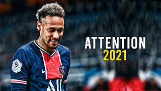 Neymar Jr. ► Attention - Charlie Puth ● Skills & Goals 2021 | HD