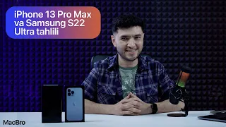 MacBro - Samsung Galaxy S 22 Ultra VS iPhone 13 Pro Max