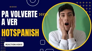 HotSpanish - Reaction - Pa Volverte a Ver (Video Oficial)