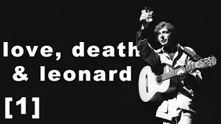 Love, Death & Leonard Cohen (Part 1/2)