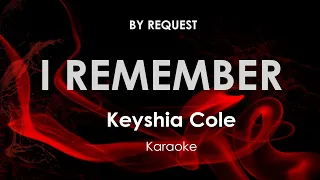 I Remember | Keyshia Cole karaoke