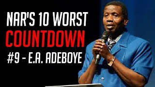 10 Worst NAR Leaders - #9 E.A. Adeboye