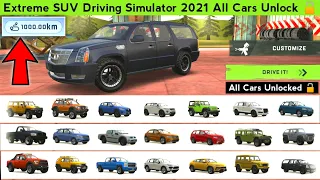 😱😱All Cars Unlocked😱😱 - Extreme SUV Driving Simulator 2021 - Completed 1000 KM Distance - SUV Game
