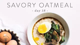 Healthy Breakfast Idea - Savory Oatmeal 🐝 DAY 18 | HONEYSUCKLE