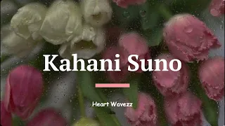 Hindi Feel Songs II Kaifi Khalil - Kahani Suno 2.0 II 💗💫SUBSCRIBE for More...