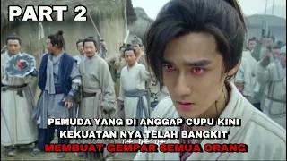 PART 2 - PEMUDA YANG DIREMEHKAN SATU DESA KINI KEKUATAN NYA TELAH BANGKIT !!! - ALUR CERITA FILM